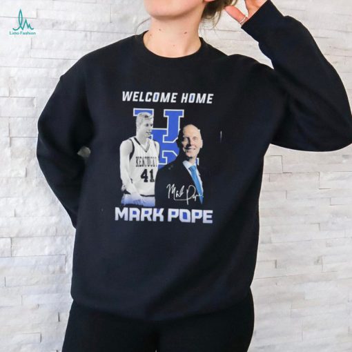 Welcome Home Mark Pope Shirt