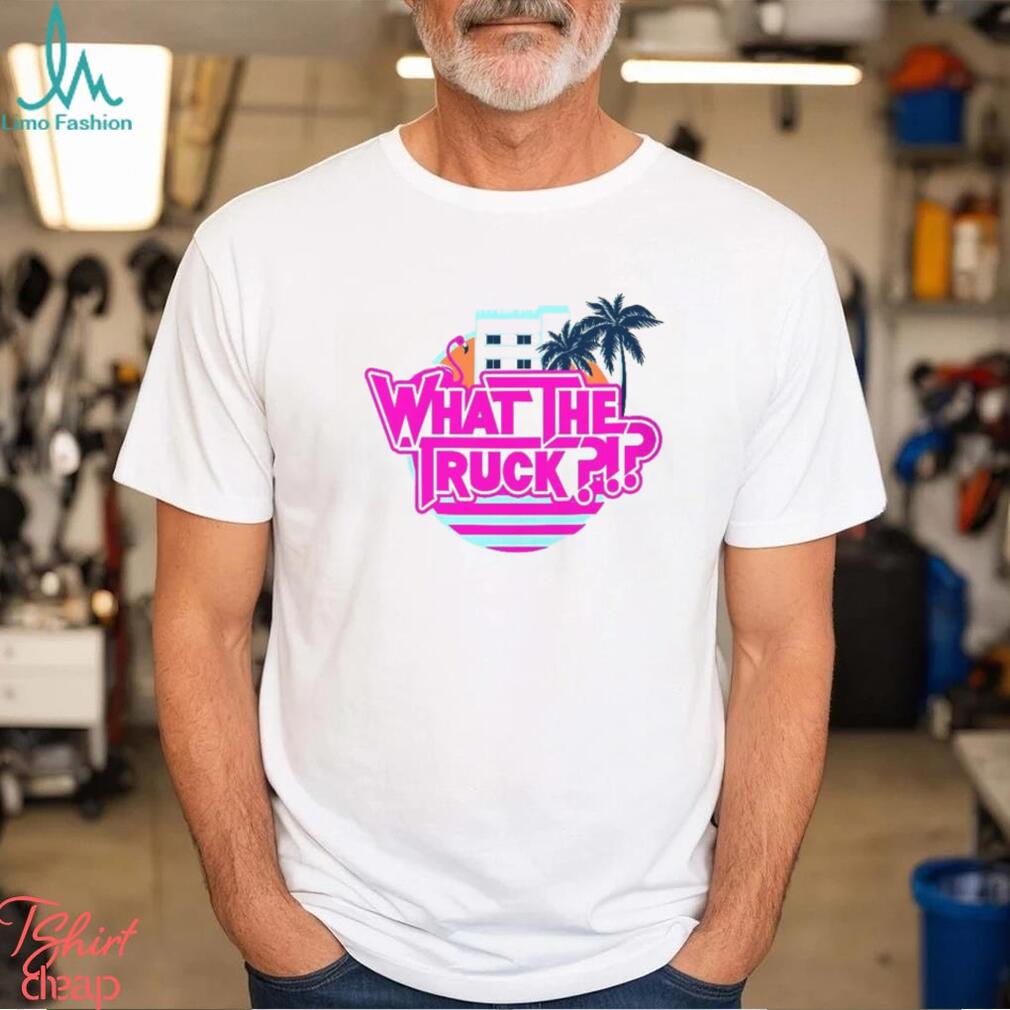 What The Truck Miami Vibe T Shirt What The Truck Miami Vibe T Shirt