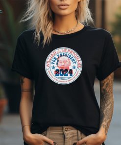 William J Le Petomane 2024 Phony Campaign T Shirt
