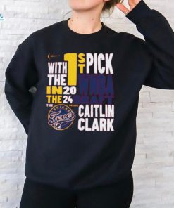 With The First Pick In The 2024 Indiana Fever Caitlin Clark Ladies Boyfriend Shirt