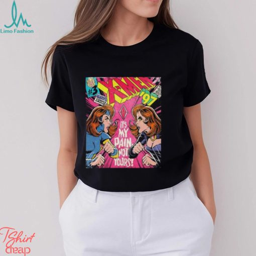 X Men 97 Ep 3 Fire Made Flesh It’s My Pain Not Yours Vintage T Shirt