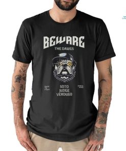 Yankees Beware The Dawgs T Shirt