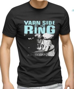 Yarn Side Of The Ring Shirt