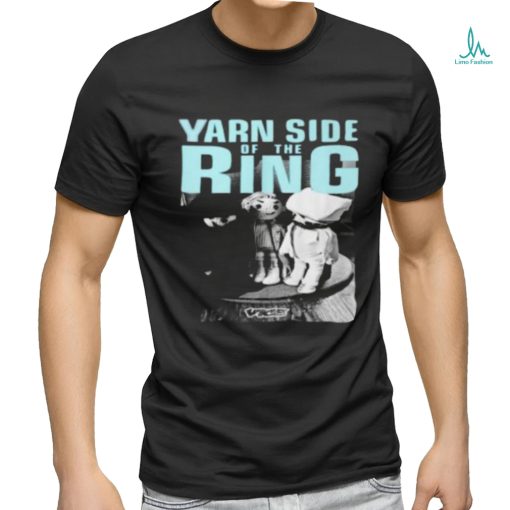 Yarn Side Of The Ring Shirt