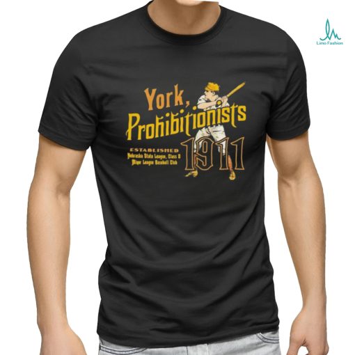 York Prohibitionists established 1911 shirt