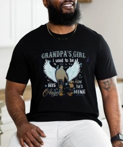 grandpa's girl i used to be his snow he's angel mine shirt