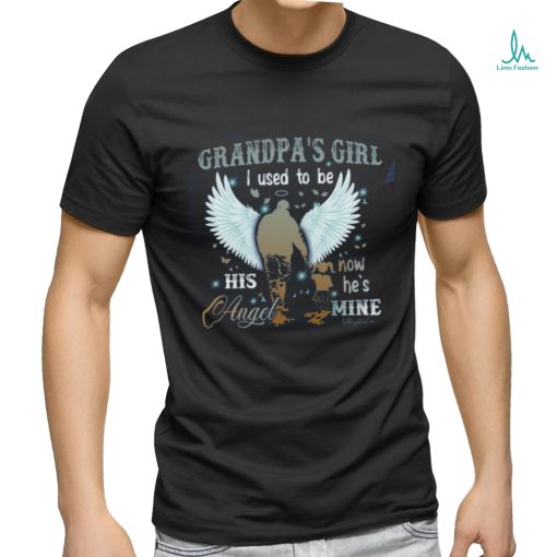 grandpa’s girl i used to be his snow he’s angel mine shirt