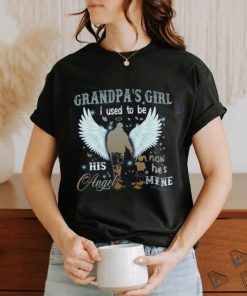 grandpa's girl i used to be his snow he's angel mine shirt