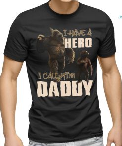 i have a hero i call him daddy shirt