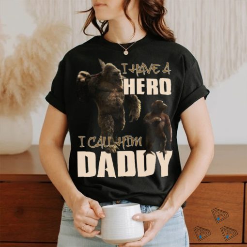 i have a hero i call him daddy shirt