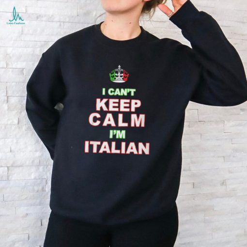‘Merican AF I Can’t Keep Calm I’m Italian Shirt