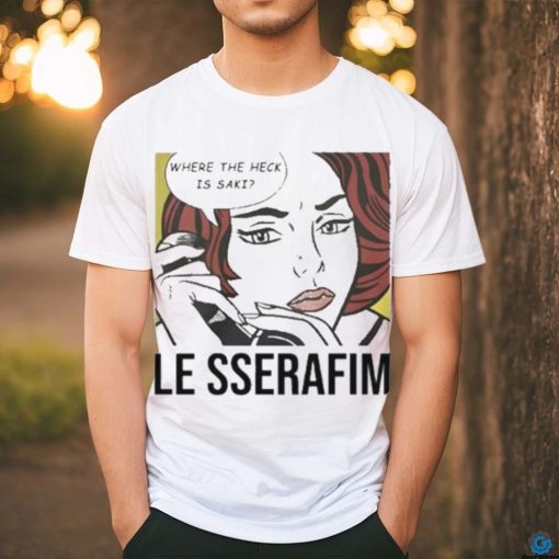 1 800 Hot N Fun Where The Heck Is Saki Le Sserafim 2024 shirt