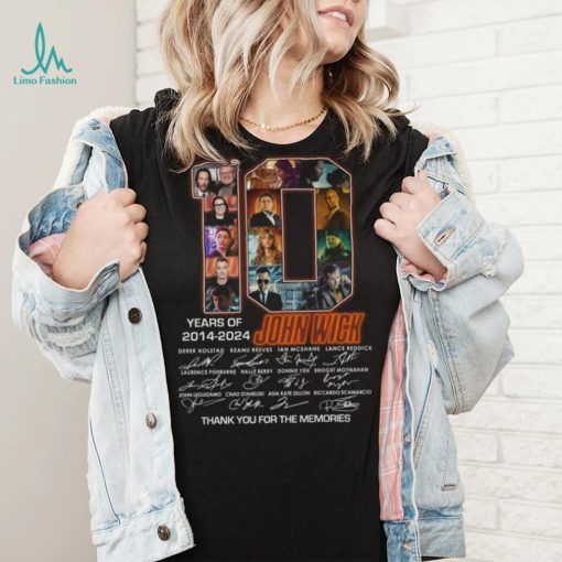 10 Years Of 2014 2024 John Wick Thank You For The Memories T Shirt