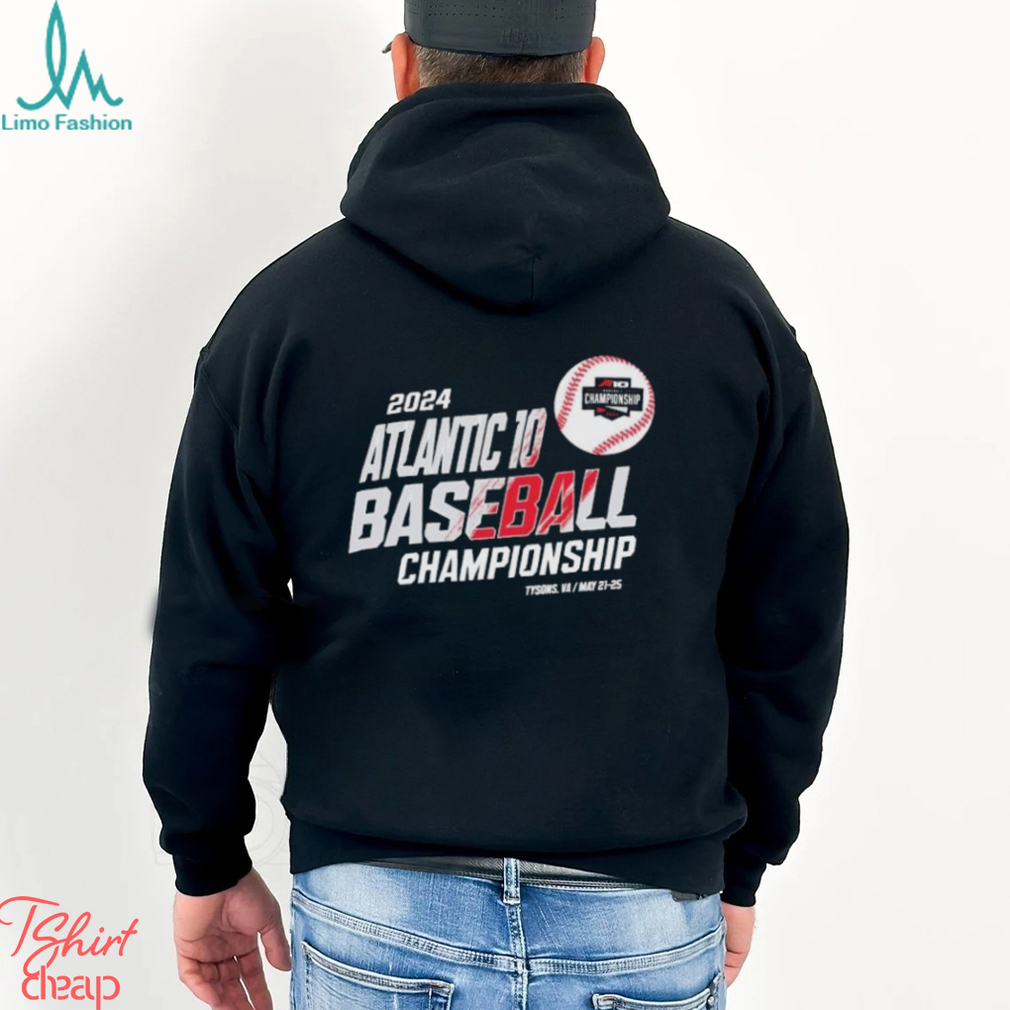 2024 Atlantic 10 Baseball Championship Tysons Va May 21 25 shirt 2024 Atlantic 10 Baseball Championship Tysons Va May 21 25 shirt