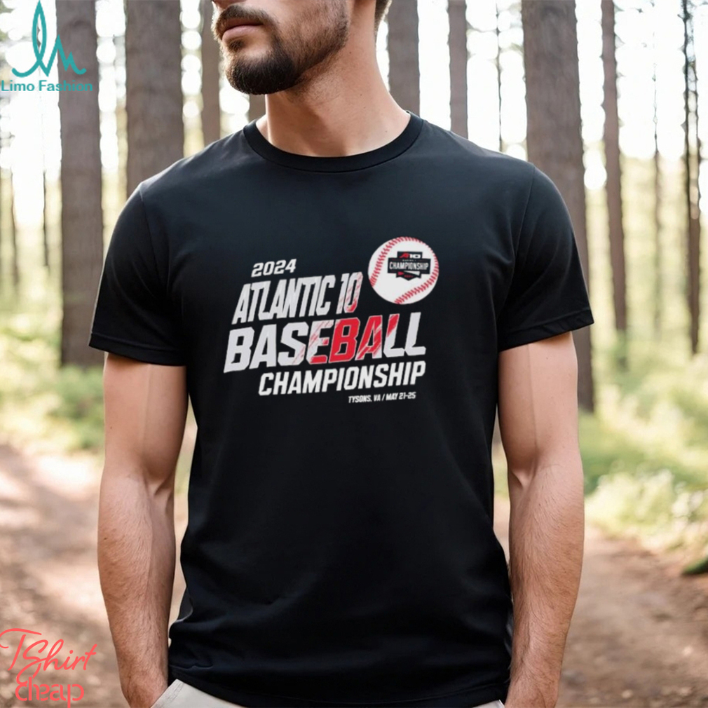 2024 Atlantic 10 Baseball Championship Tysons Va May 21 25 shirt 2024 Atlantic 10 Baseball Championship Tysons Va May 21 25 shirt