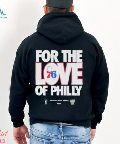 2024 NBA Playoffs For The Love Of Philadelphia 76Ers Shirt