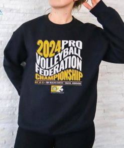 2024 Pro Volleyball Federation Championship May 15 18 Chi Health Center Omaha Nebraska shirt