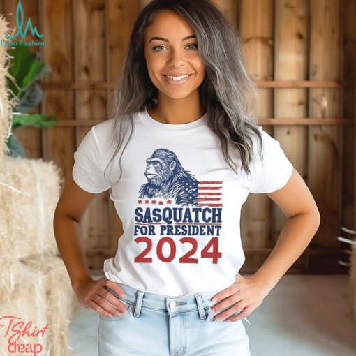 2024 Sasquatch for President Shirt Funny Bigfoot T Shirt