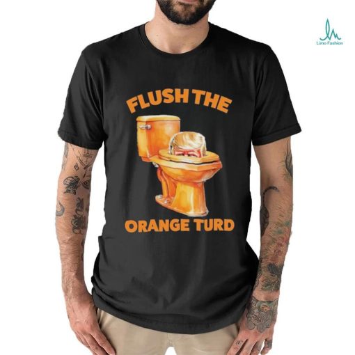 2024 Trump Flush The Orange Turd T Shirt