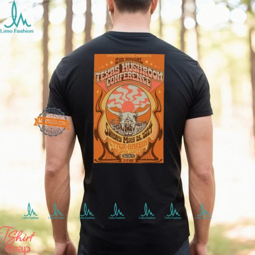 2nd Annual Texas Mushroom Conference May 26 2024 Enter Harbin Alumni Center Austin TX Poster shirt