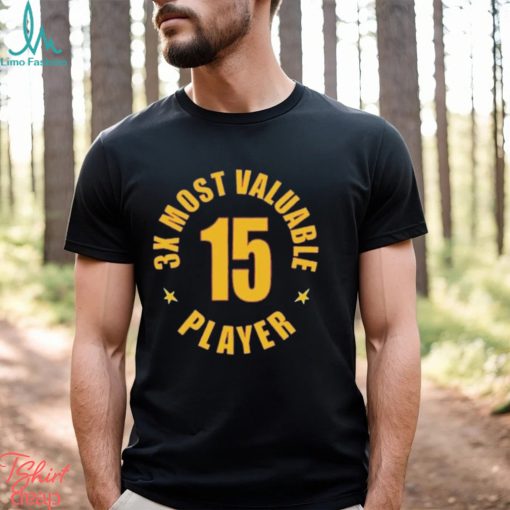 3X Most Valuable Player 15 Shirt