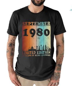 41 Year Old September 1980 Limited Edition 41st Birthday shirt, hoodie, sweater, long sleeve and tank top 41 Year Old September 1980 Limited Edition 41st Birthday shirt