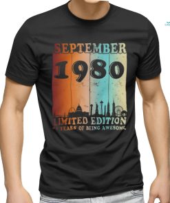 41 Year Old September 1980 Limited Edition 41st Birthday shirt, hoodie, sweater, long sleeve and tank top 41 Year Old September 1980 Limited Edition 41st Birthday shirt
