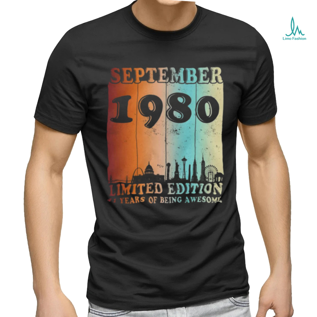 41 Year Old September 1980 Limited Edition 41st Birthday shirt 41 Year Old September 1980 Limited Edition 41st Birthday shirt