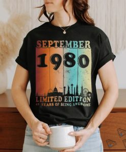 41 Year Old September 1980 Limited Edition 41st Birthday shirt, hoodie, sweater, long sleeve and tank top 41 Year Old September 1980 Limited Edition 41st Birthday shirt