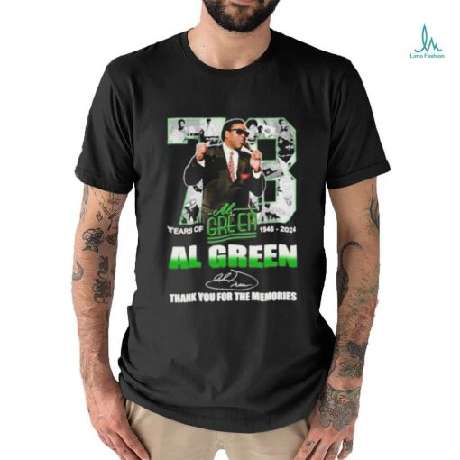 73 Years Of 1946 2024 Al Green Thank You For The Memories T Shirt