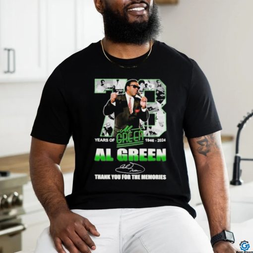 73 Years Of 1946 2024 Al Green Thank You For The Memories T Shirt