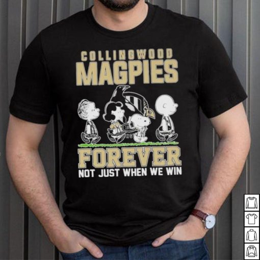 AFL Collingwood Magpies Forever Not Just When We Win T Shirt