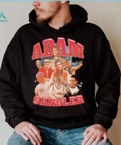 Adam Sandler American actor and comedian shirt