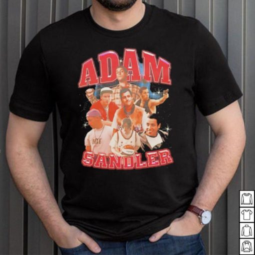 Adam Sandler American actor and comedian shirt