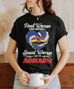 Adelaide Crows Football Real Women Love Football Smart One Love Adelaide T Shirt