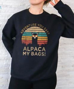 Adventure You Say Alpaca My Bags Vintage Travel T Shirt