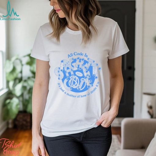 All Code Is It’s Just A Matter Of How Al Dente It Is T Shirt