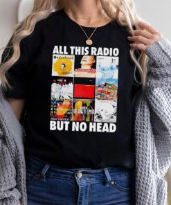 All this radio but no head shirt