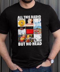 All this radio but no head shirt