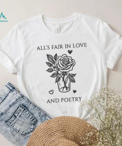 Alls Fair In Love And Poetry Shirt