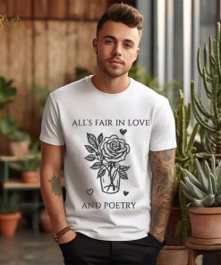 Alls Fair In Love And Poetry Shirt