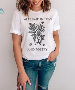 Alls Fair In Love And Poetry Shirt