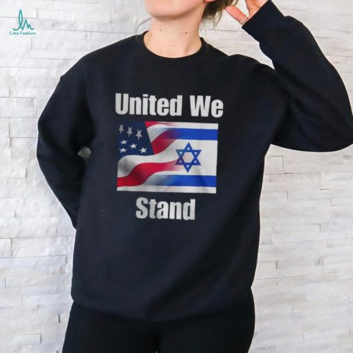 American Flag Israel Flag United We Stand For And Women T shirt