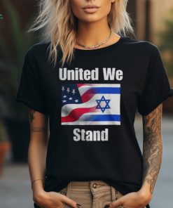 American Flag Israel Flag United We Stand For And Women T shirt