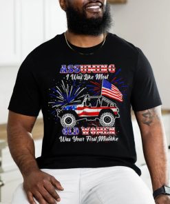 American Jeep flag and Firework assuming I was like most old women was your first mistake shirt
