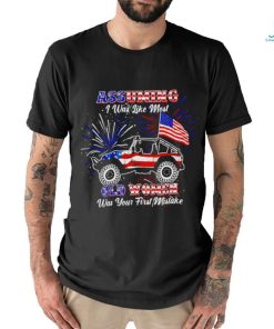 American Jeep flag and Firework assuming I was like most old women was your first mistake shirt