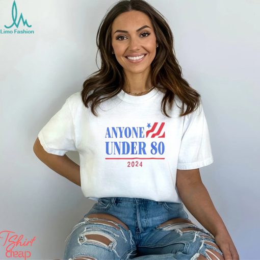 Americans Anyone Under 80 2024 Shirt