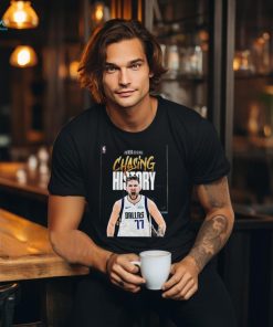 An NBA Original Chasing History Luka Doncic Of Dallas Mavericks T Shirt