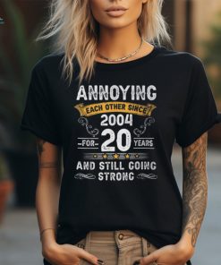 Annoying Each Other Since 2004 20Th Wedding Anniversary T Shirt