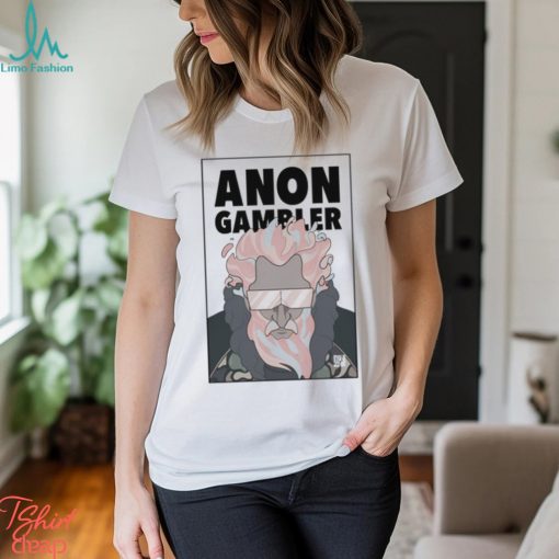 Anon Gambler Shirt